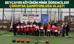 Beyçayırı Köyünün Minik öğrencileri Çorum’da Şampiyonluğa Ulaştı