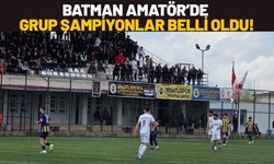 Batman Amatör’de Grup Şampiyonlar Belli Oldu!