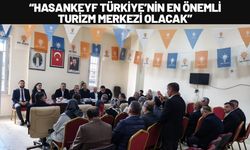 Hasankeyf Türkiye’nin En Önemli Turizm Merkezi Olacak