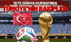 İşte Dünya Kupası’nda Türkiye’nin Rakipleri