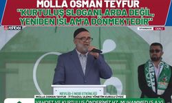 Molla Osman Teyfur: "Kurtuluş Sloganlarda Değil, Yeniden İslam’a Dönmektedir"