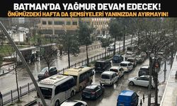 Batman’da Yağmur Devam Edecek! Önümüzdeki Hafta da Şemsiyeleri Yanınızdan Ayırmayın!
