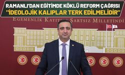 Ramanlı’dan Eğitimde Köklü Reform Çağrısı: "İdeolojik Kalıplar Terk Edilmelidir"