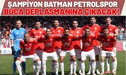 Şampiyon Batman Petrolspor, Buca Deplasmanına Çıkacak!