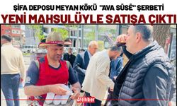 Şifa Deposu Meyan Kökü "Ava Sûsê"  Şerbeti Yeni Mahsulüyle Satışa Çıktı