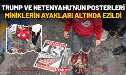 Trump Ve Netenyahunun Posterleri Miniklerin Ayakları Altında Ezildi