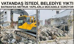 Vatandaş İstedi, Belediye Yıktı Batman'da Metruk Yapılarla Mücadele Sürüyor