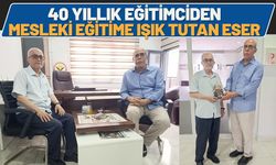 40 Yıllık Eğitimciden Mesleki Eğitime Işık Tutan Eser