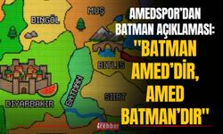 Amedspor’dan Batman Açıklaması: "Batman Amed’dir, Amed Batman’dır"