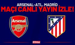 Arsenal-Atl. Madrid Maçı Canlı Yayın İzle!