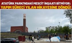 Atatürk Parkı'ndaki Mescit İnşaatı Bitmiyor: Yapım Süreci Yılan Hikayesine döndü!