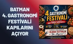 Batman 4. Gastronomi Festivali Kapılarını Açıyor
