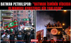 Batman Petrolspor: "Batman İsminin Videoda Olmaması Ayrıştırıcı Bir Yaklaşım"