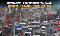 Batman Valiliği’nden Kritik Uyarı: Şiddetli Sağanak Yağış Geliyor