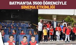 Batman’da 3500 Öğrenciyle Sinema Etkinliği