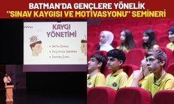 Batman’da Gençlere Yönelik "Sınav Kaygısı ve Motivasyonu" Semineri