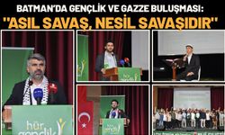 Batman’da Gençlik ve Gazze Buluşması: "Asıl Savaş, Nesil Savaşıdır"