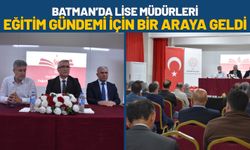 Batman’da Lise Müdürleri Eğitim Gündemi İçin Bir Araya Geldi