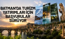 Batman’da Turizm Yatırımları İçin Başvurular Sürüyor