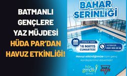 Batmanlı Gençlere Yaz Müjdesi: HÜDA PAR’dan Havuz Etkinliği!
