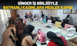 Singer İş Birliğiyle Batmanlı Kadınlara Meslek Kapısı