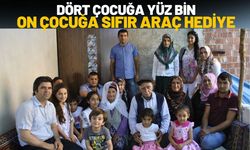 Dört Çocuğa Yüz Bin, On Çocuğa Sıfır Araç Hediye