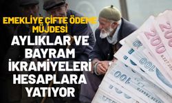 Emekliye Çifte Ödeme Müjdesi: Aylıklar ve Bayram İkramiyeleri Hesaplara Yatıyor