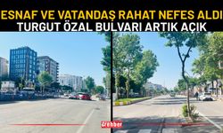 Esnaf ve Vatandaş Rahat Nefes Aldı Turgut Özal Bulvarı Artık Açık