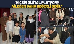 Hiçbir Dijital Platform Aileden Daha Değerli Değil