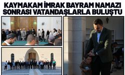 Kaymakam İmrak Bayram Namazı Sonrası Vatandaşlarla Buluştu