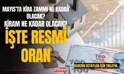 Mayıs’ta Kira Zammı Ne Kadar Olacak? İşte Resmi Oran