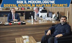 SGK İl Müdürlüğü’ne Sosyal Güvenlik Haftası Ziyareti