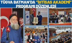 TÜGVA Batman’da “İhtisas Akademi” Programı Düzenledi