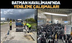 Batman Havalimanı’nda Yenileme Çalışmaları