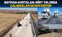 Batman-Kurtalan-Siirt Yolunda Çalışmalar Devam Ediyor