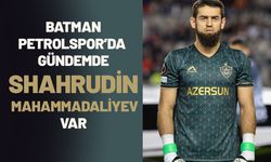 Batman Petrolspor’da Gündemde Shahrudin Mahammadaliyev Var