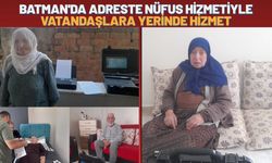 Batman'da Adreste Nüfus Hizmetiyle Vatandaşlara Yerinde Hizmet