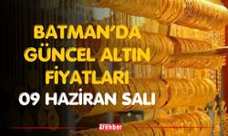 Batman’da Güncel Altın Fiyatları 09 Haziran Salı