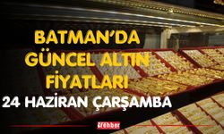 Batman’da Güncel Altın Fiyatları 24 Haziran Çarşamba