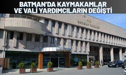 Batman’da Kaymakamlar ve Vali Yardımcıların Değişti