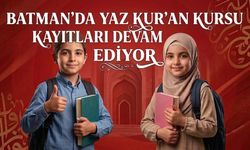 Batman’da Yaz Kur’an Kursu Kayıtları Devam Ediyor