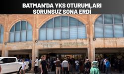 Batman'da YKS Oturumları Sorunsuz Sona Erdi