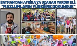 Batman’dan Afrika’ya Uzanan Yardım Eli: “Mazlumların Yüreğine Dokunduk”