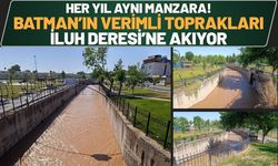 Her Yıl Aynı Manzara! Batman’ın Verimli Toprakları İluh Deresi’ne Akıyor