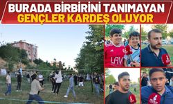 Burada Birbirini Tanımayan Gençler Kardeş Oluyor