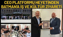 Ceo Platformu Heyetinden Batman'a İş ve Kültür Ziyareti