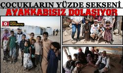 Çocukların Yüzde Sekseni Ayakkabısız Dolaşıyor