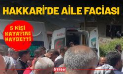 Hakkari’de Aile Faciası: 5 Kişi Hayatını Kaybetti