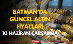 Batman’da Güncel Altın Fiyatları 10 Haziran Çarşamba