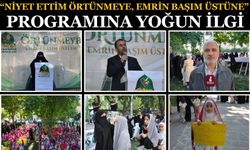 “Niyet Ettim Örtünmeye, Emrin Başım Üstüne” Programına Yoğun İlgi
